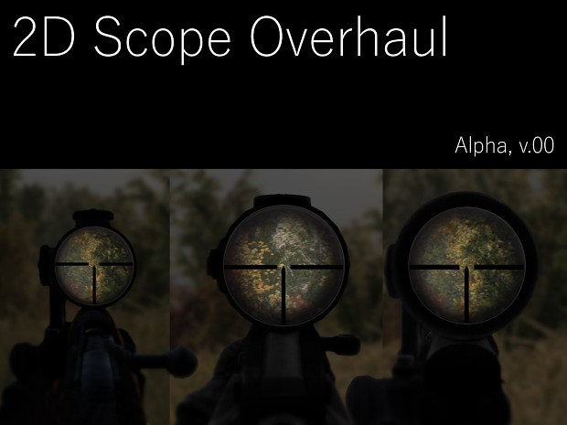 (Alpha v.02.0) 2D Scope Overhaul