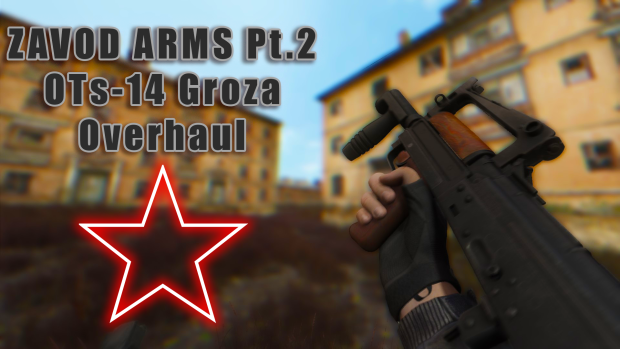 Zavod Arms Pt.2 (OTs-14 Groza Overhaul) — переработка «Грозы»
